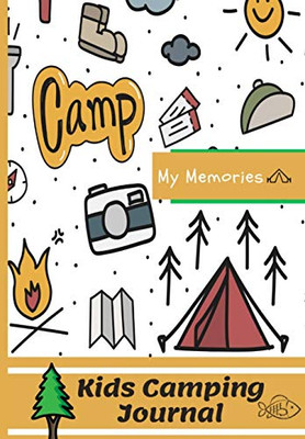 Kids Camping Journal : The Perfect Kids Camping Journal/Diary for Travel