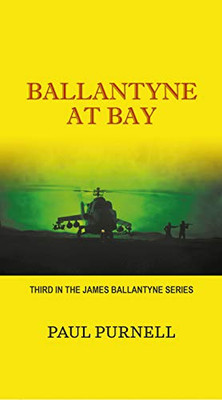 Ballantyne at Bay : Third in the James Ballantyne Series - 9781800319127