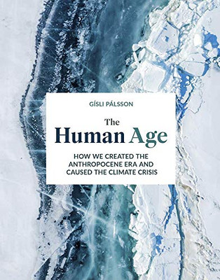 Living in the Anthropocene : How Humankind Created a New Geological Epoch