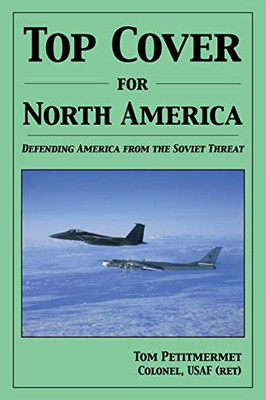 Top Cover for North America : : Protecting America from the Soviet Threat