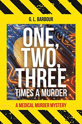 One, Two, Three Times a Murder : A Medical Murder Mystery - 9781728365817