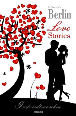 Grossstadtrauschen: Berlin Love Stories (Liebesroman)