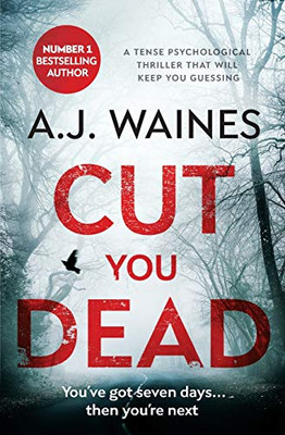 Cut You Dead : A Tense Psychological Thriller that Will Keep You Guessing