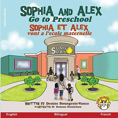 Sophia and Alex Go to Preschool: Sophia Et Alex Vont À L'école Maternelle