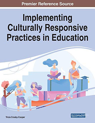 Implementing Culturally Responsive Practices in Education - 9781799833321