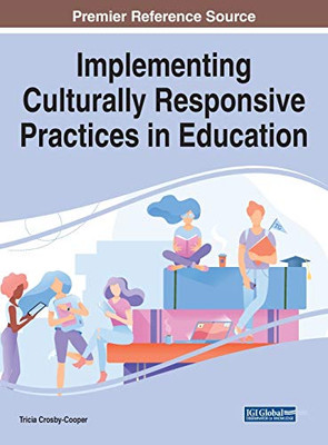 Implementing Culturally Responsive Practices in Education - 9781799833314