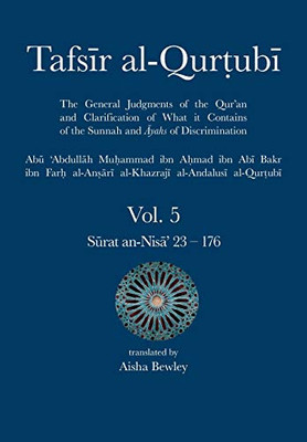 Tafsir Al-Qurtubi Vol. 5 : Juz' 5: Surat An-Nisa' 23 - 176 - 9781908892898