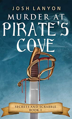 Murder at Pirate's Cove : An M/M Cozy Mystery: Secrets and Scrabble Book 1