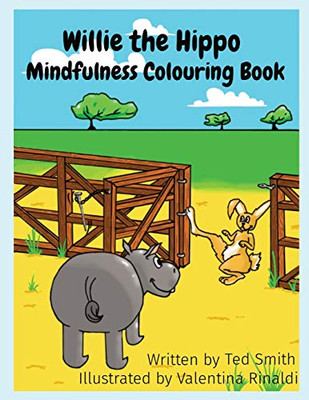 Willie the Hippo Mindfulness Colouring Book : Willie the Hippo and Friends