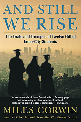 And Still We Rise: The Trials and Triumphs of Twelve Gifted Inner-City Students