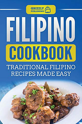 Filipino Cookbook : Traditional Filipino Recipes Made Easy - 9781952395543