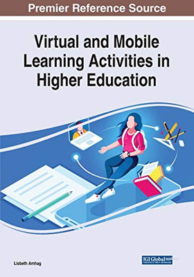 Virtual and Mobile Learning Activities in Higher Education - 9781799852872