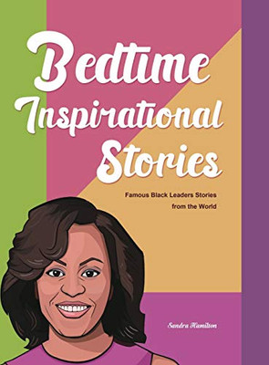 Bedtime Inspirational Stories : Famous Black Leaders Stories from the World