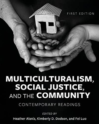 Multiculturalism, Social Justice, and the Community : Contemporary Readings