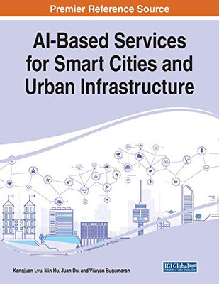 AI-based Services for Smart Cities and Urban Infrastructure - 9781799856993