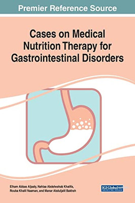 Cases on Medical Nutrition Therapy for Gastrointestinal Disorders, 1 Volume