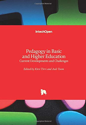 Pedagogy in Basic and Higher Education : Current Developments and Challenges