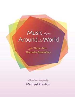 Music from Around the World for Recorders : For Three-Part Recorder Ensemble