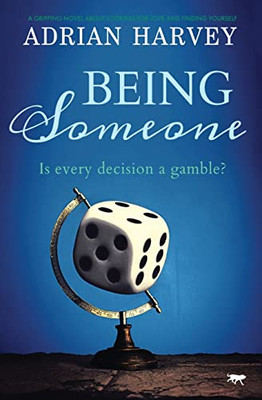 Being Someone : A Gripping Novel about Looking for Love and Finding Yourself