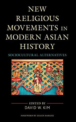 New Religious Movements in Modern Asian History : Sociocultural Alternatives