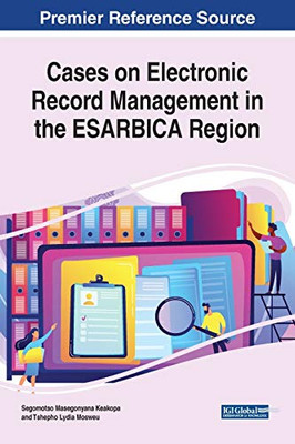 Cases on Electronic Record Management in the Esarbica Region - 9781799825272