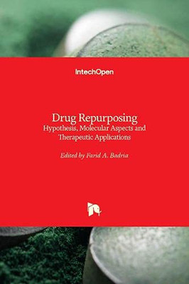 Drug Repurposing : Hypothesis, Molecular Aspects and Therapeutic Applications