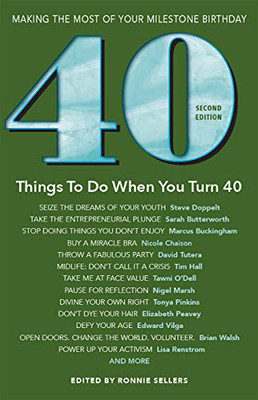 40 Things to Do When You Turn 40 : Making the Most of Your Milestone Birthday