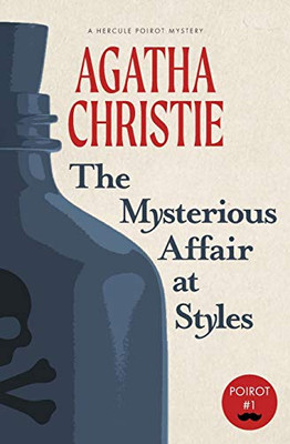 The Mysterious Affair at Styles : A Hercule Poirot Mystery (Warbler Classics)