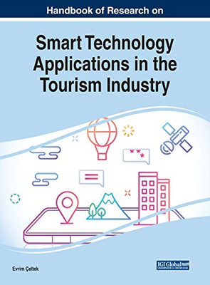 Handbook of Research on Smart Technology Applications in the Tourism Industry