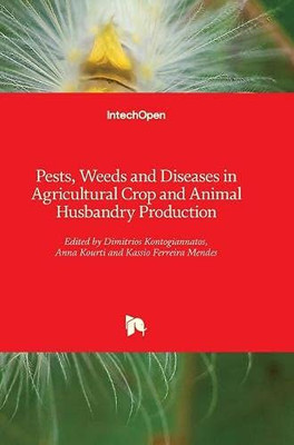 Pests, Weeds and Diseases in Agricultural Crop and Animal Husbandry Production