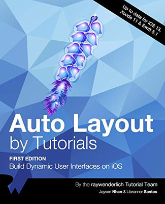 Auto Layout by Tutorials (First Edition): Build Dynamic User Interfaces on IOS