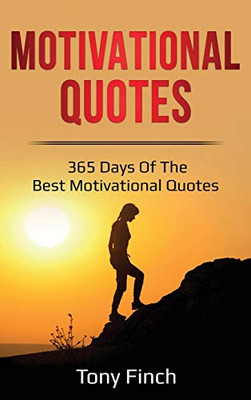 Motivational Quotes : 365 Days of the Best Motivational Quotes - 9781761036217