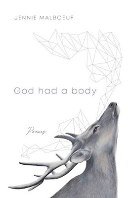 God Had a Body: Poems (Blue Light Books)