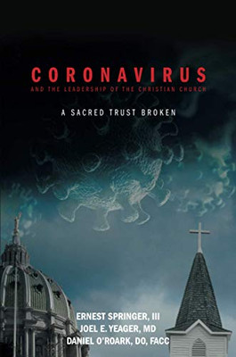 Coronavirus and the Leadership of the Christian Church : A Sacred Trust Broken