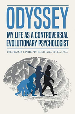 Odyssey : My Life as a Controversial Evolutionary Psychologist - 9781735271002