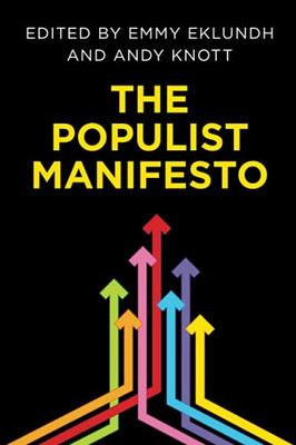 The Populist Manifesto : Understanding the Spectre of Populism - 9781786612632