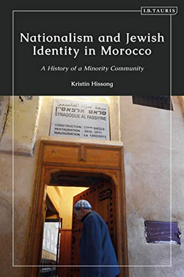 Nationalism and Jewish Identity in Morocco : A History of a Minority Community