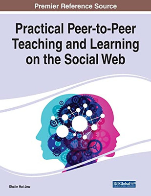 Practical Peer-to-peer Teaching and Learning on the Social Web - 9781799864974