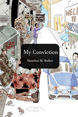 My Convictions : A Book of Life, Love and Spiritual Convictions - 9781952244537