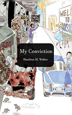 My Convictions : A Book of Life, Love and Spiritual Convictions - 9781952244544