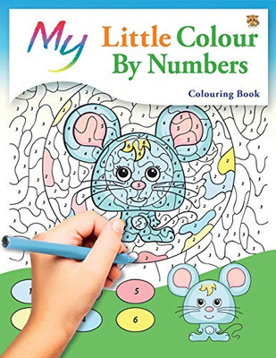 My Little Colour By Numbers Colouring Book : Cute Creative Children's Colouring
