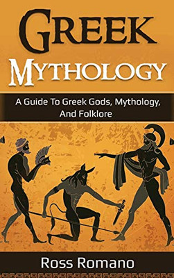 Greek Mythology : A Guide to Greek Gods, Mythology, and Folklore - 9781761036545