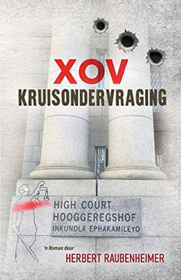 Xov Kruisondervraging : 'n Roman oor reg en geregtigheid in ons hofprosesstelsel