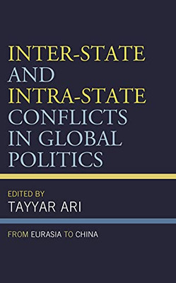Inter-State and Intra-State Conflicts in Global Politics : From Eurasia to China
