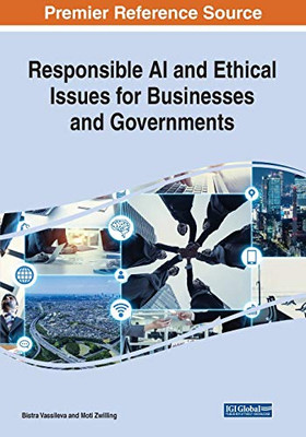 Responsible AI and Ethical Issues for Businesses and Governments - 9781799864387
