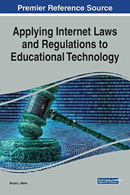 Applying Internet Laws and Regulations to Educational Technology - 9781799845553