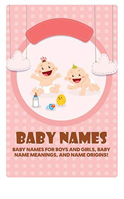 Baby Names : Baby Names for Boys and Girls, Baby Name Meanings, and Name Origins!