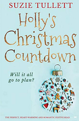 Holly's Christmas Countdown : The Perfect Heart-warming and Romantic Festive Read