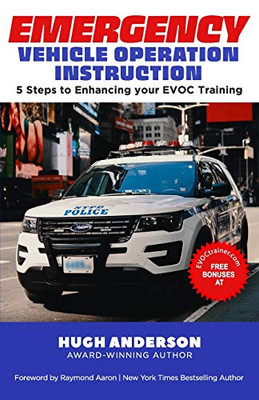 Emergency Vehicle Operation Instruction : 5 Steps to Enhancing Your EVOC Training