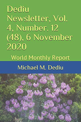 Dediu Newsletter, Vol. 4, Number. 12 (48), 6 November 2020 : World Monthly Report